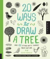 20 Ways to Draw a Tree and 44 Other Nifty Things from Nature