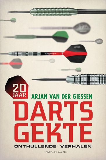 20 jaar dartsgekte - Arjan van der Giessen