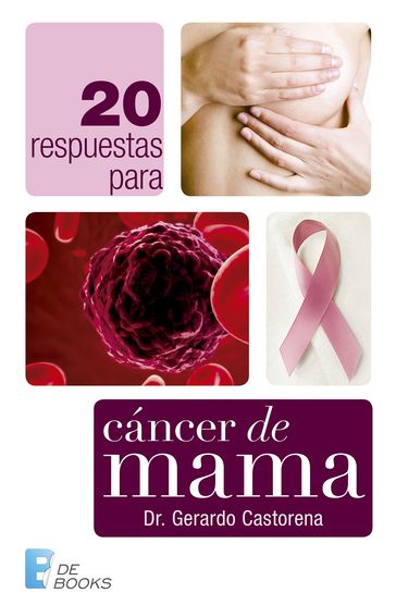 20 respuestas para cáncer de mama - Gerardo Castorena