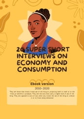 20 super short interviews on economy and consumption