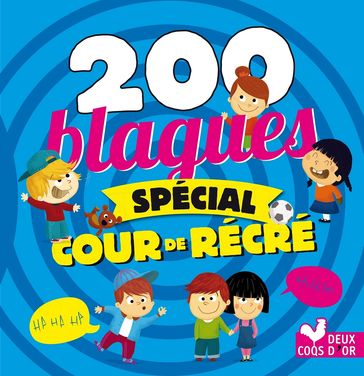 200 Blagues spécial cour de récré - Pascal Naud - Virgile Turier