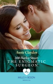 200 Harley Street: The Enigmatic Surgeon (200 Harley Street, Book 7) (Mills & Boon Medical)