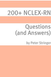 200+ NCLEX-RN Questions (and Answers)