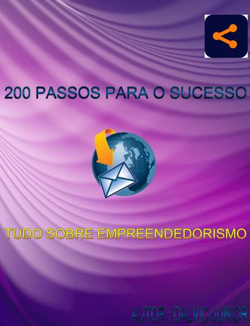 200 PASSOS PARA O SUCESSO - Dálvio Teixeira Júnior