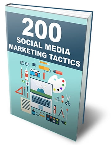 200 Social Media Marketing Tactics - Anonymous