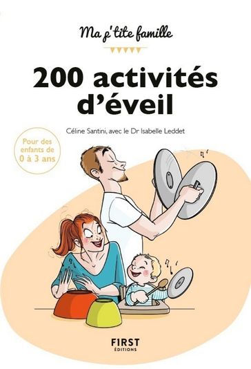 200 activités d'éveil pour les 0-3 ans, 2e édition - Céline SANTINI - Isabelle LEDDET