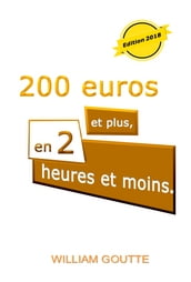 200 euros et plus, en 2 heures et moins.