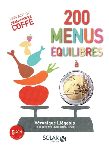 200 menus équilibrés à 2 euros - Véronique Liégeois - Jean-Pierre COFFE