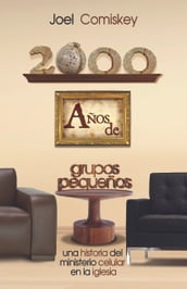 2000 Años de Grupos Pequeños