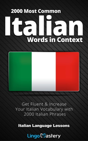 2000 Most Common Italian Words in Context - Lingo Mastery