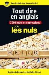2000 mots et expressions pour tout dire en anglais pour les Nuls
