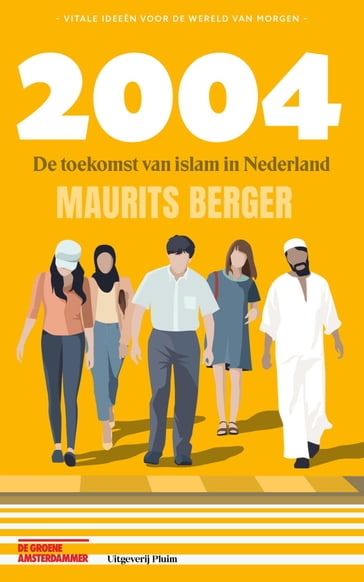 2004. De toekomst van islam in Nederland - Maurits Berger