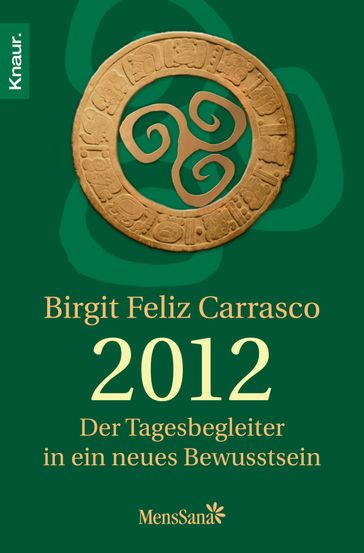 2012 - Der Tagesbegleiter in ein neues Bewusstsein - Birgit Feliz Carrasco
