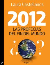 2012, Las profecías del fin del mundo