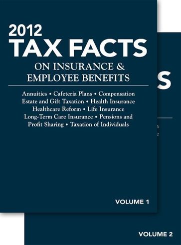 2012 Tax Facts on Insurance & Employee Benefits - Steven Meyerowitz Esq.
