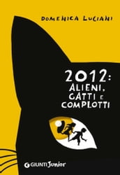 2012: alieni, gatti e complotti