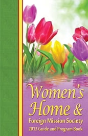 2013 Women s Home & Foreign Mission Guide