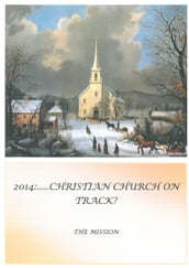 2014....The Christian Church on Track?