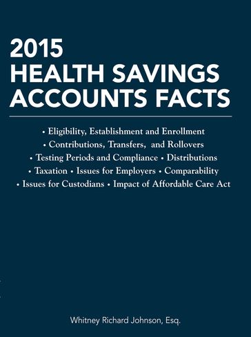 2015 Health Savings Accounts Facts - Esq. Whitney Richard Johnson