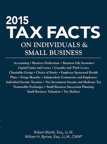 2015 Tax Facts on Individuals & Small Business - Robert Bloink - William H. Byrnes