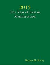 2015 - The Year of Rest & Manifestation