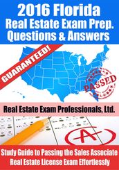 2016 Florida Real Estate Exam Prep Questions and Answers: Study Guide to Passing the Sales Associate Real Estate License Exam Effortlessly