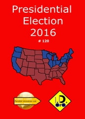 2016 Presidential Election 120 (Deutsch Ausgabe)