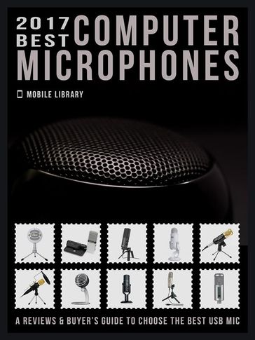 2017 Best Computer Microphones - Mobile Library
