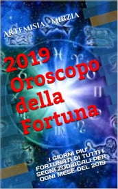 2019 Oroscopo della fortuna