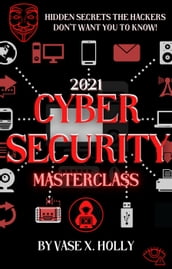 2021 Cybersecurity Masterclass