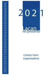 2021, Lacan no presente