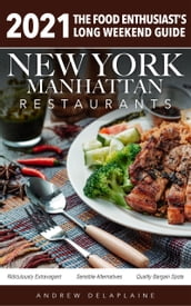 2021 New York / Manhattan Restaurants - The Food Enthusiast s Long Weekend Guide