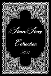 2021 Short Story Collection