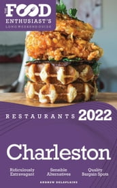 2022 Charleston Restaurants - The Food Enthusiast s Long Weekend Guide