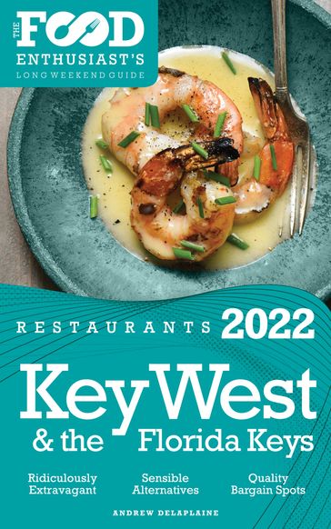 2022 Key West & the Florida Keys Restaurants - Andrew Delaplaine
