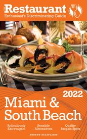 2022 Miami & South Beach - The Restaurant Enthusiasts Discriminating Guide