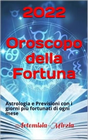 2022 Oroscopo della Fortuna