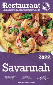 2022 Savannah - The Restaurant Enthusiast s Discriminating Guide