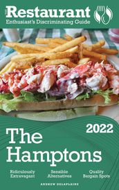 2022 The Hamptons - The Restaurant Enthusiast s Discriminating Guide