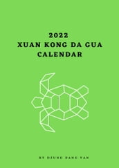 2022 Xuan Kong Da Gua Calendar