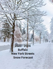 2023 - 2024 Buffalo New York Streets Snow Forecast