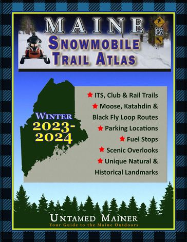 2023-2024 Maine Snowmobile Trail Map Atlas - Angela Quintal-Snowman