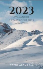 2023 Avalanche Catastrophe Risk Analysis