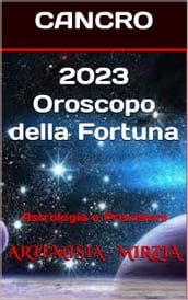 2023 CANCRO Oroscopo della Fortuna