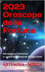 2023 Oroscopo della Fortuna