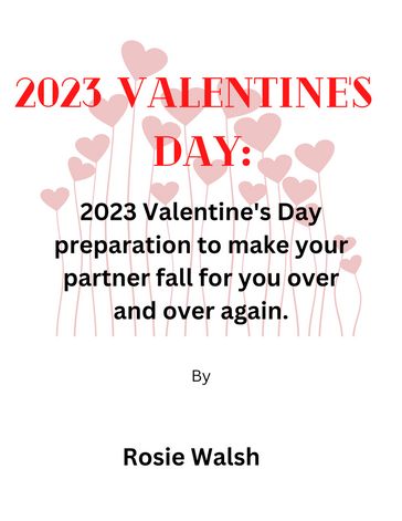 2023 Valentine's day - Rosie Walsh