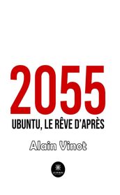 2055 - Ubuntu, le rêve d après