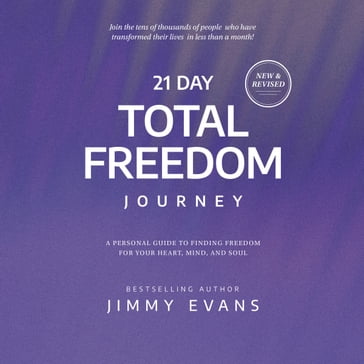 21 Day Total Freedom Journey - Jimmy Evans
