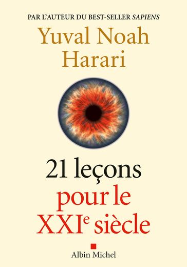 21 Leçons pour le XXIème siècle - Yuval Noah Harari