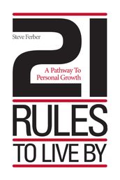21 Rules to Live By: A Pathway to Personal Growth